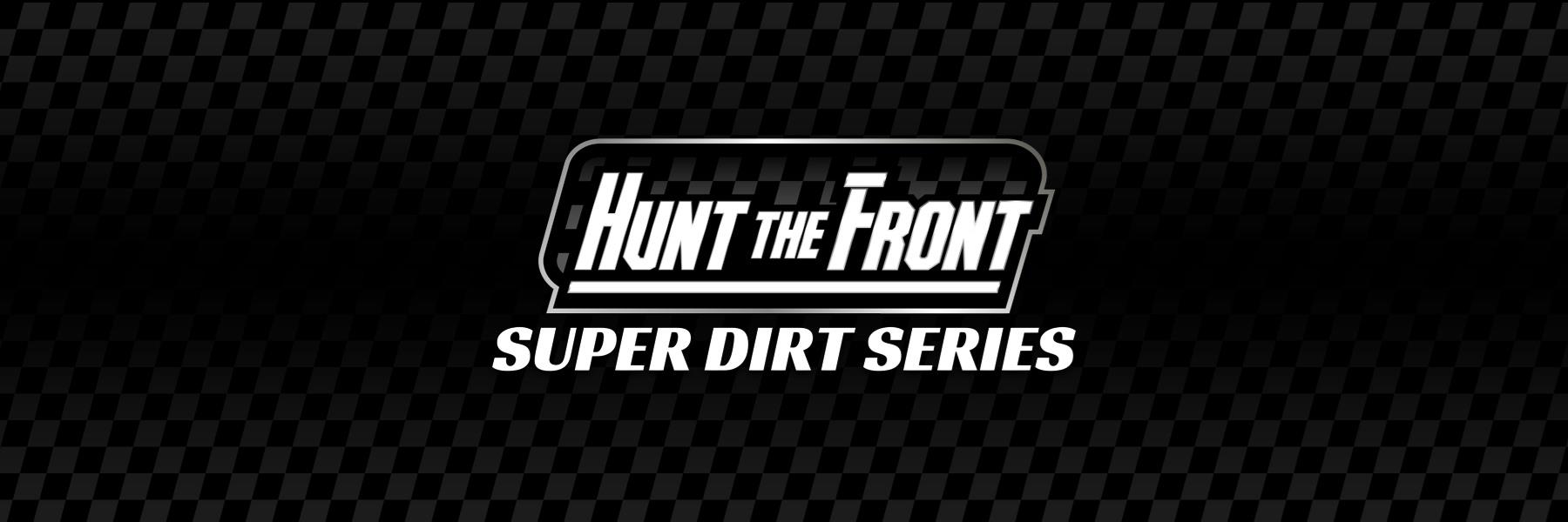 Hunt The Front Super Dirt Series