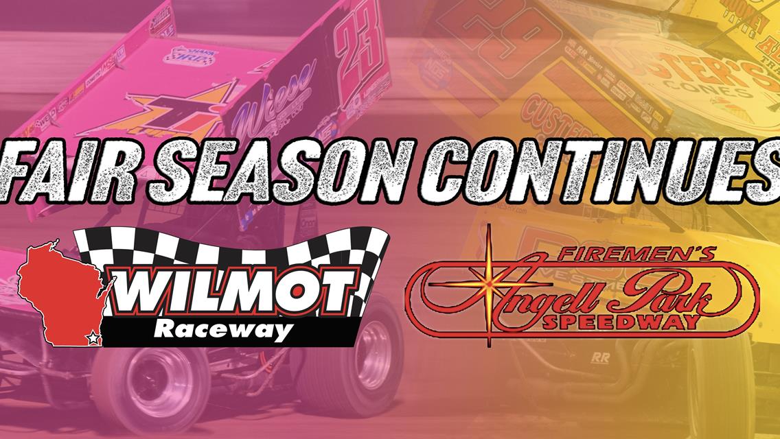 Fair Season Continues with Wilmot Raceway and Angell Park Speedway