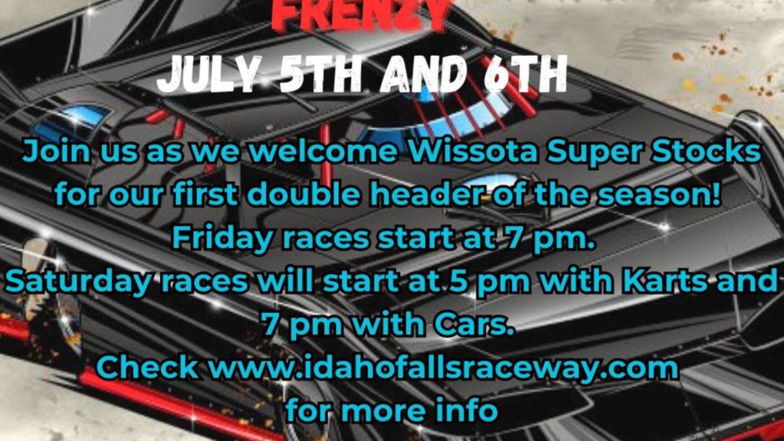 Wissota Super Stock Frenzy July 5th and 6th
