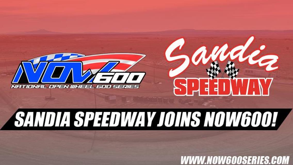 Sandia Speedway Joins NOW600 Sanctioning Forming the Four Corners Region!
