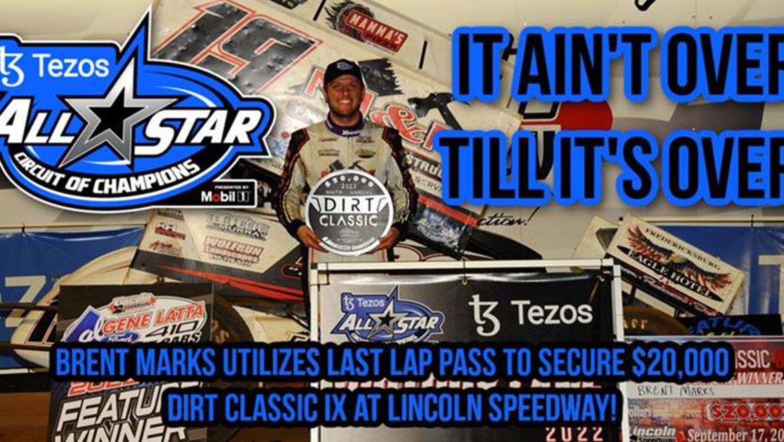 Brent Marks utilizes last lap pass to secure $ 20,000 Dirt Classic IX at Lincoln Speedway