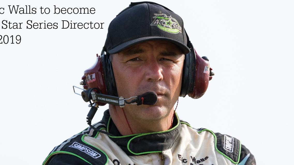 Tech Official Eric Walls to become All Star Series Director in 2019