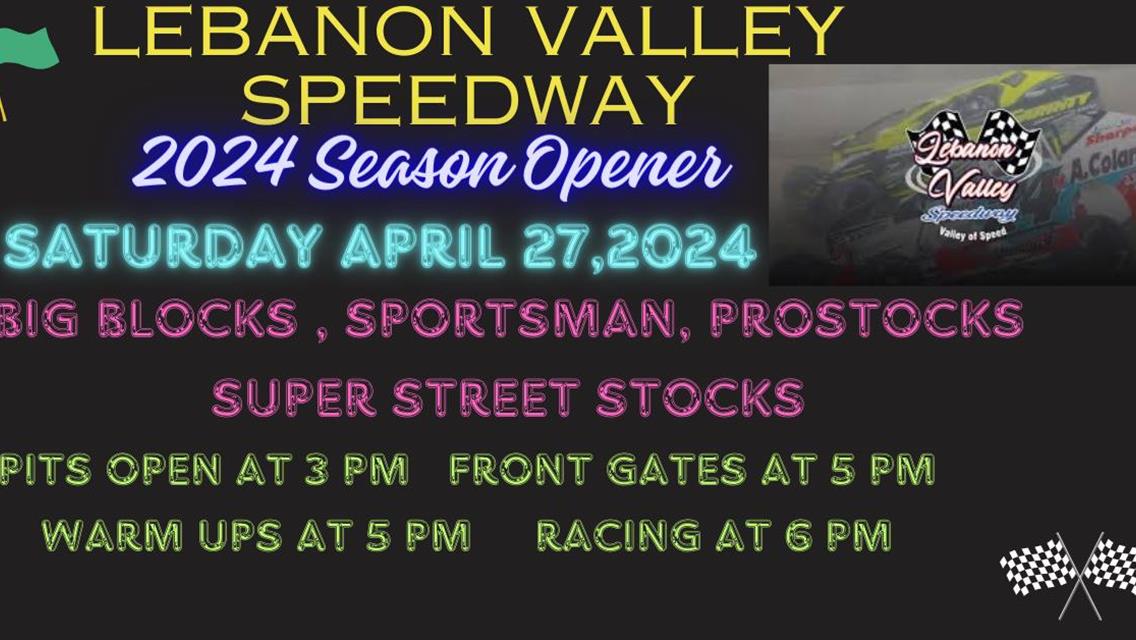 2024 Lebanon Valley Speedway 72nd Season Openber